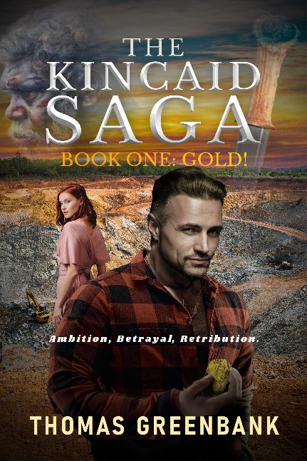 GOLD! The Kincaid Saga, Book One.